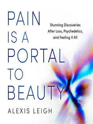 cover image of Pain Is a Portal to Beauty